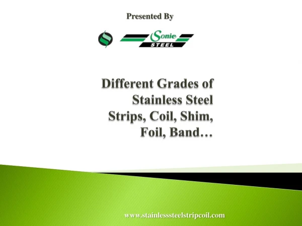 Different grades of stainless steel strips, coils, foils
