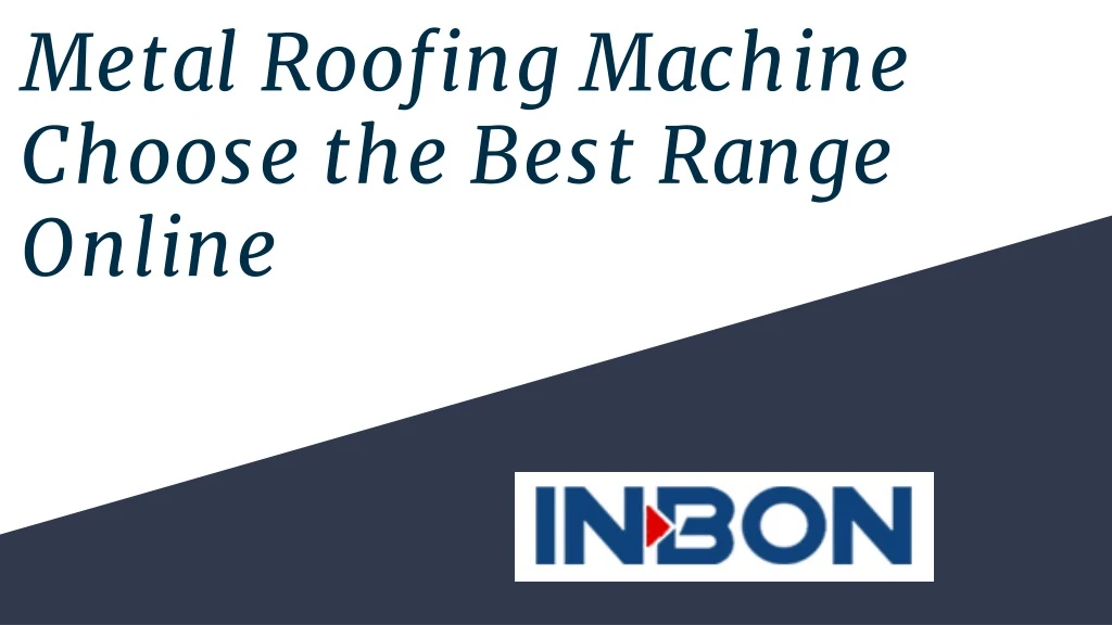 metal roofing machine choose the best range online