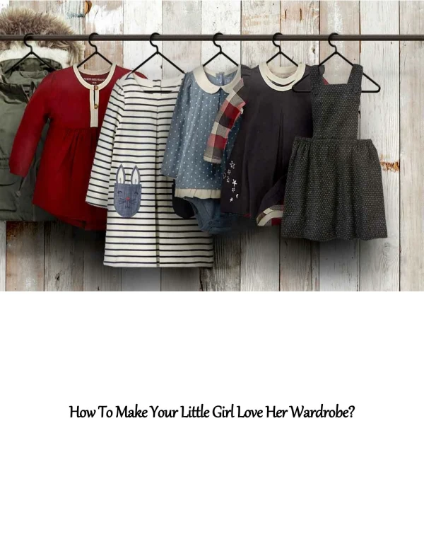 How To Make Your Little Girl Love Her Wardrobe?
