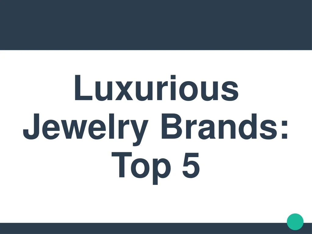 luxurious jewelry brands top 5