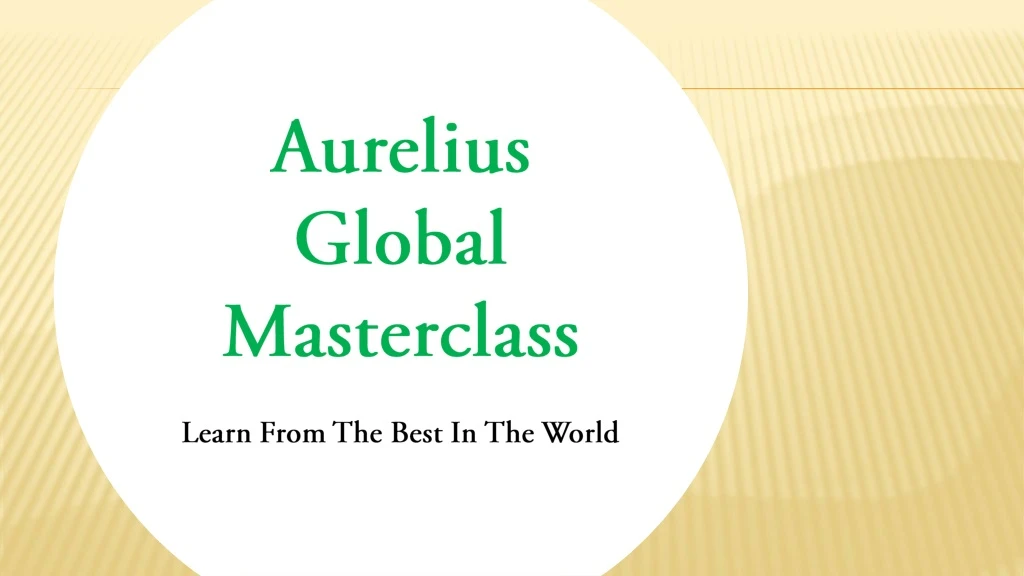 aurelius global masterclass