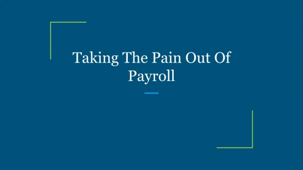 Taking The Pain Out Of Payroll