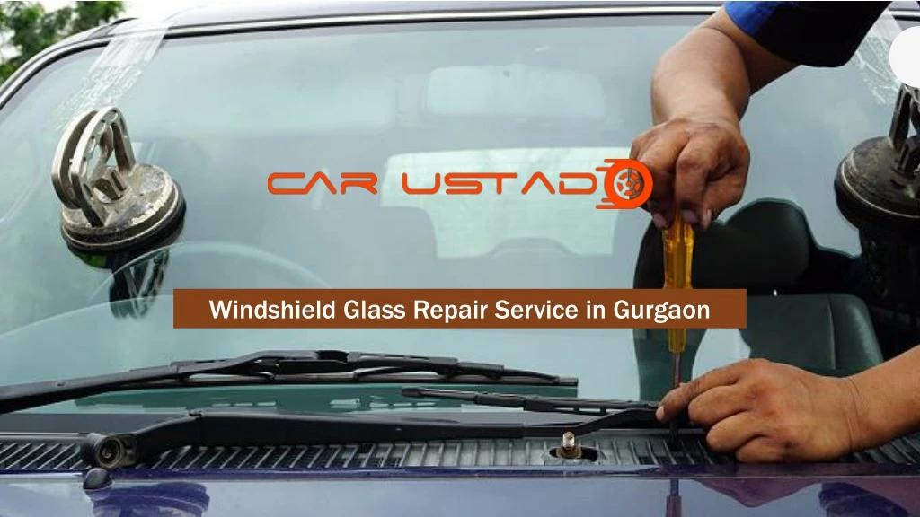 windshield glass repair service in gurgaon