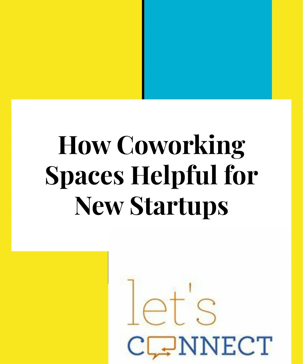 how coworking spaces helpful for new startups
