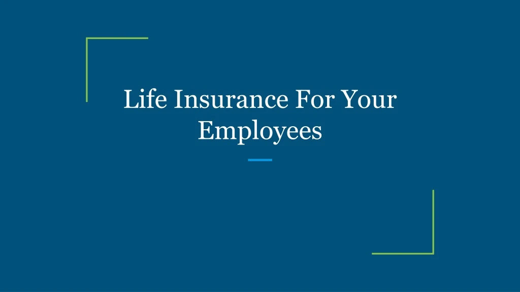 life insurance for your employees