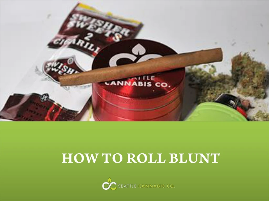 how to roll blunt