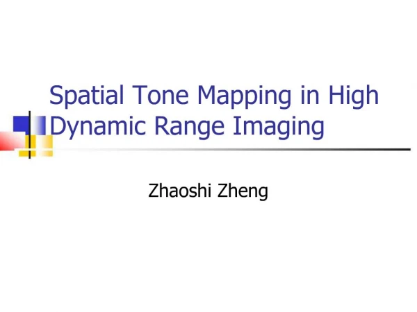 Spatial Tone Mapping in High Dynamic Range Imaging