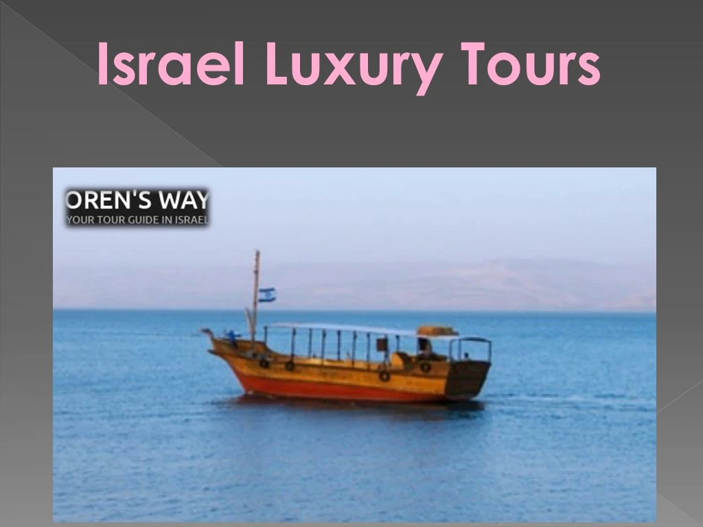 israel luxury tours