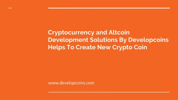Cryptocurrency and Altcoin Development Solutions By Developcoins