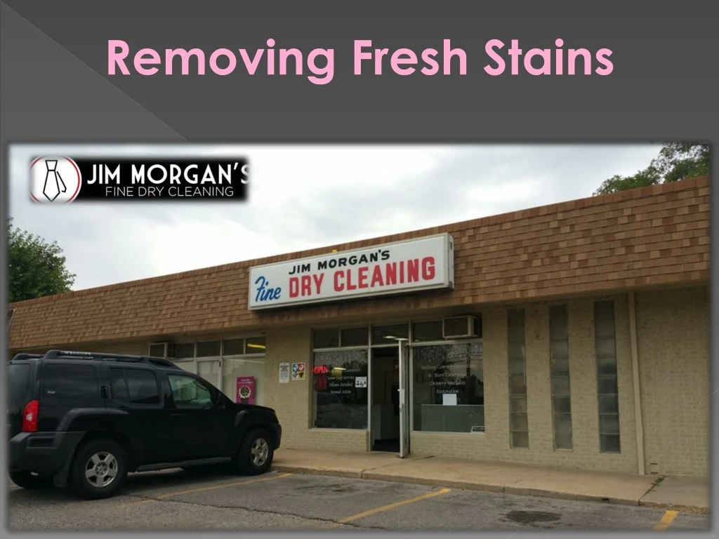 removing fresh stains