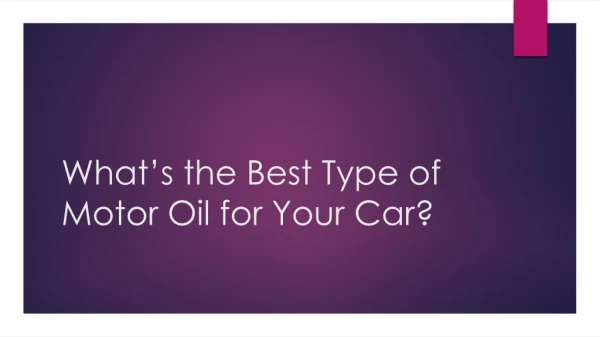 What’s the Best Type of Motor Oil for Your Car?