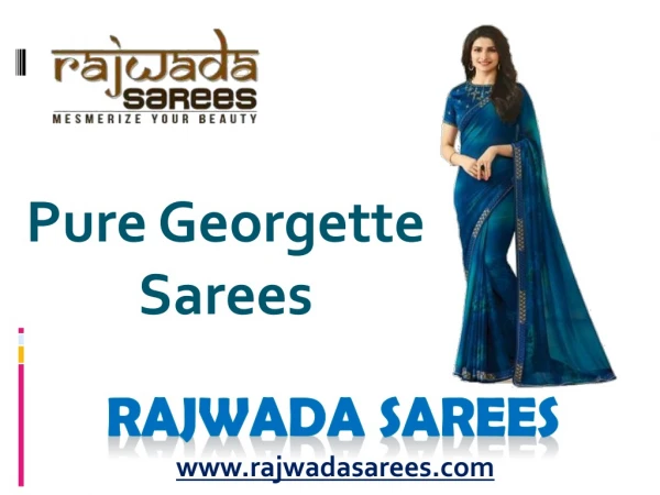 Pure Georgette Sarees - Rajwada Sarees