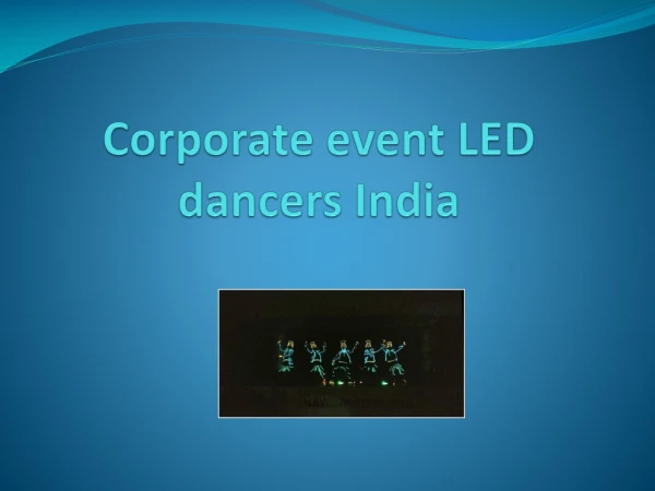 LED dance group in Delhi