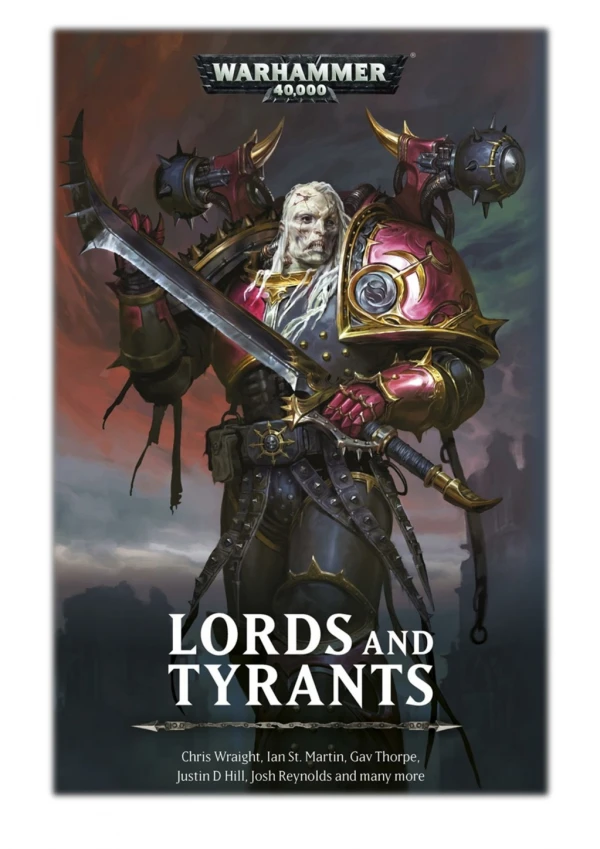 [PDF] Free Download Lords and Tyrants By Chris Wraight, Ian St Martin, Alec Worley, Justin D Hill, Robbie MacNiven, Ben