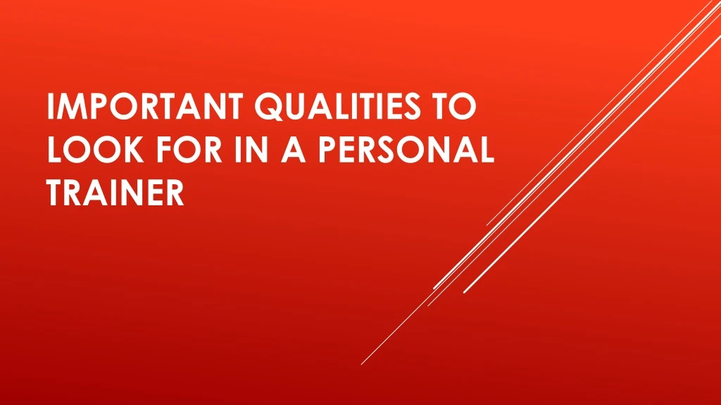 important qualities to look for in a personal