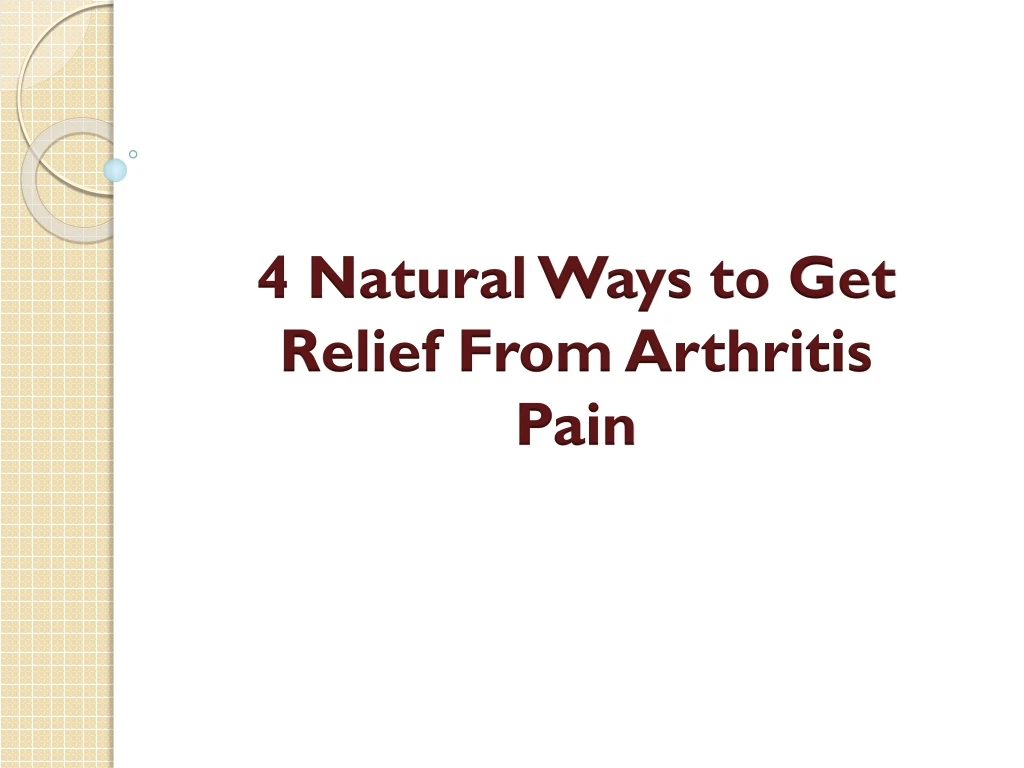4 natural ways to get relief from arthritis pain