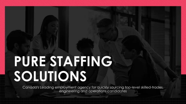 Pure Staffing Solutions | Leading Employment Agency in Canada