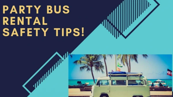 Party Bus Rental Safety Tips!