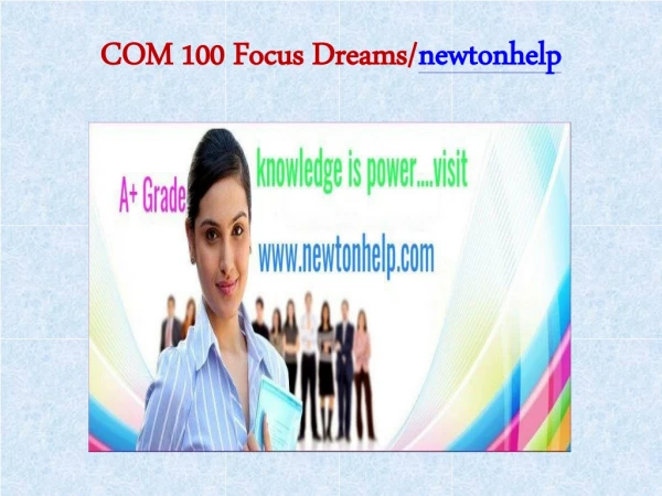 COM 100 Focus Dreams/newtonhelp.com