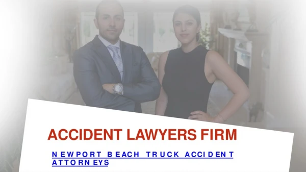 Need a Truck Accident Attorneys in Newport Beach?