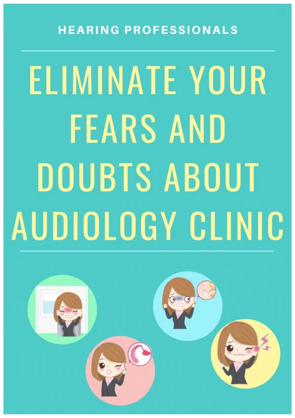 Eliminate Your Fears and Doubts about Audiology Clinic