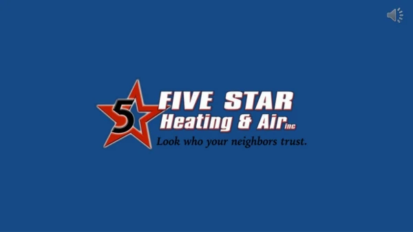 Quality Heating And Cooling Sevices Five Star Heating & Air, Inc