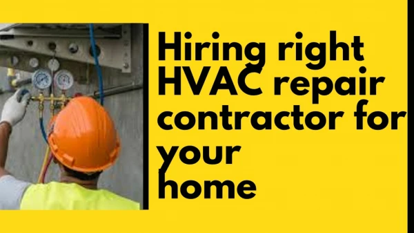 Hiring right HVAC repair contractor for your home