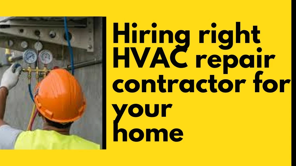 hiring right hvac repair contractor for your home