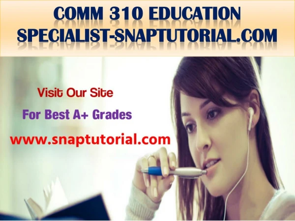 COMM 310 Education Specialist-snaptutorial.com