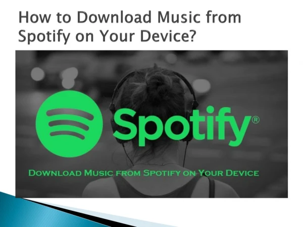 How to Download Music from Spotify on Your Device?