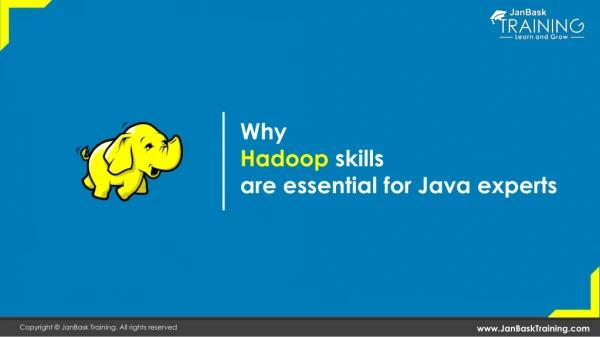 6 Important Reasons for the Java Experts to learn Hadoop Skills | JanBask Training