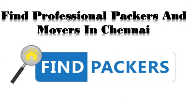 Find Professional Packers and Movers In Chennai