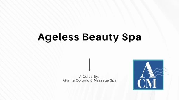 Ageless Beauty Spa by Atlanta Colonic & Massage Spa