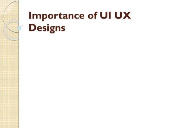 Importance of UI UX Designs