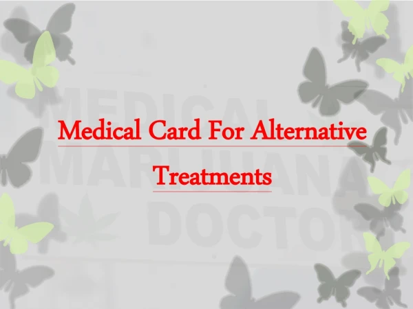 Medical Card For Alternative Treatments