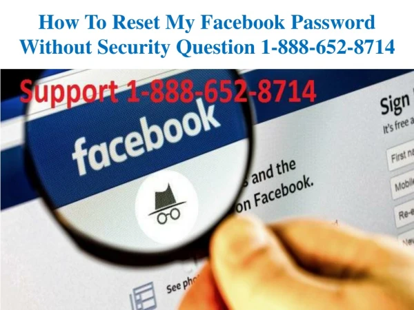 1-888-652-8714 How to Reset My Facebook Password without Security Question