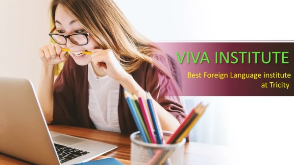 VIVA INSTITUTE - Best Foreign Language Institute At Tricity