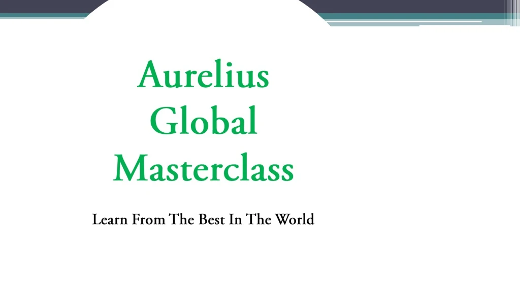 aurelius global masterclass