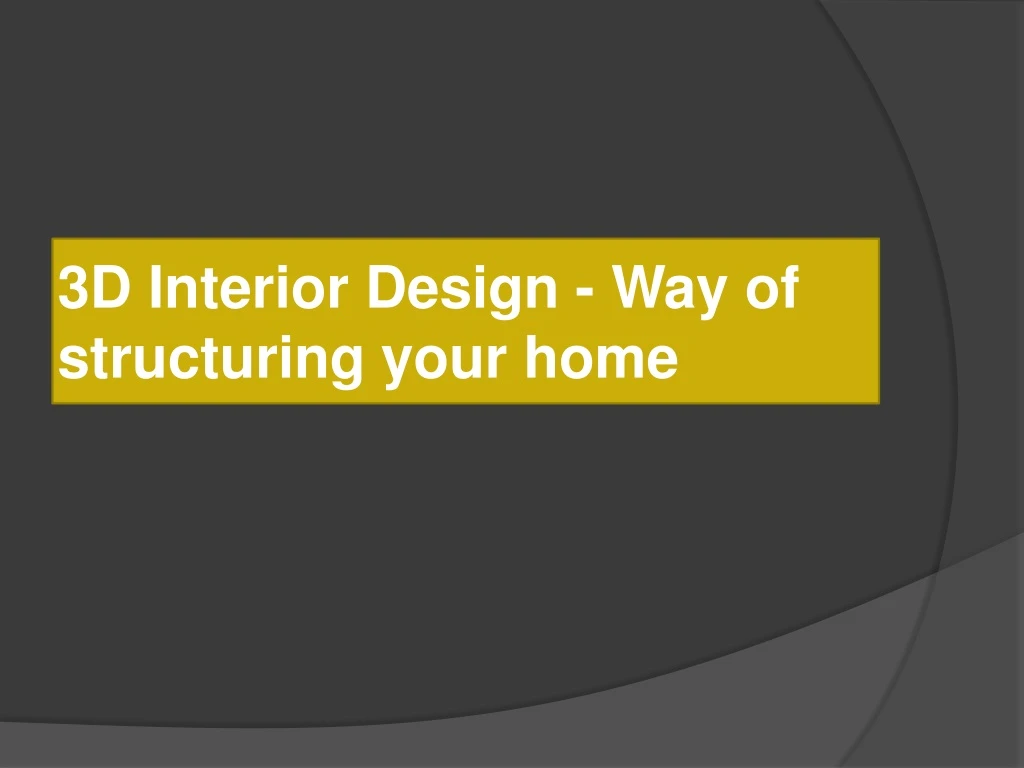 3d interior design way of structuring your home