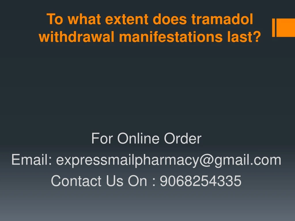to what extent does tramadol withdrawal manifestations last
