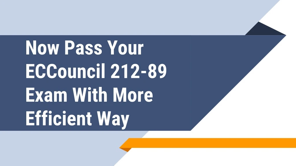 now pass your eccouncil 212 89 exam with more