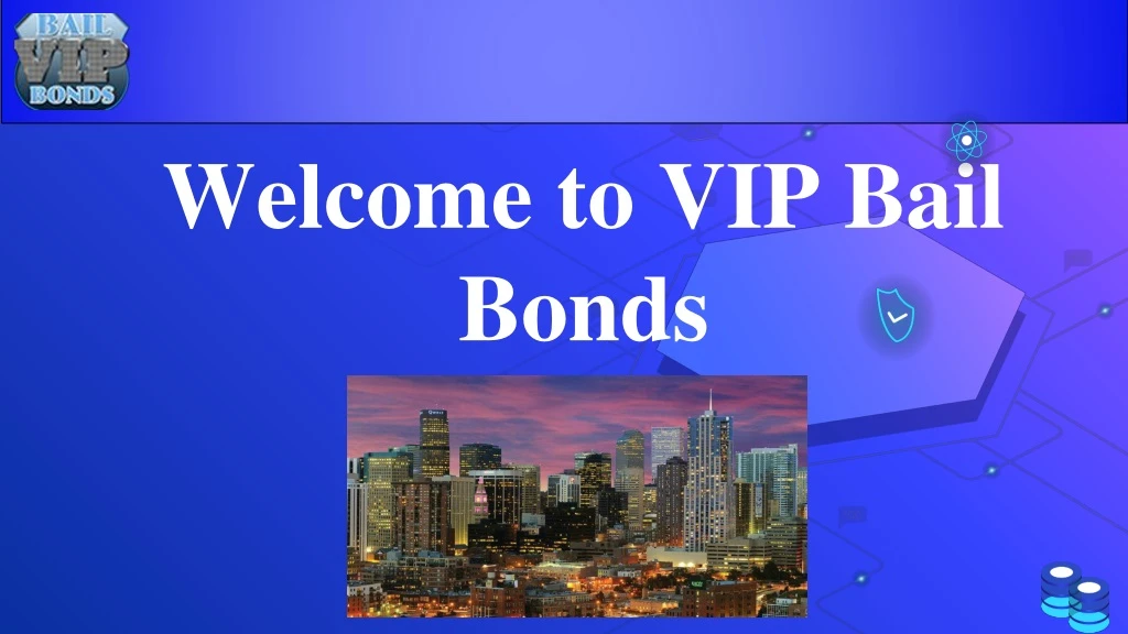 welcome to vip bail bonds