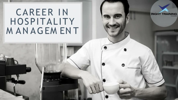 career in hospitality m a n a g e m e n t