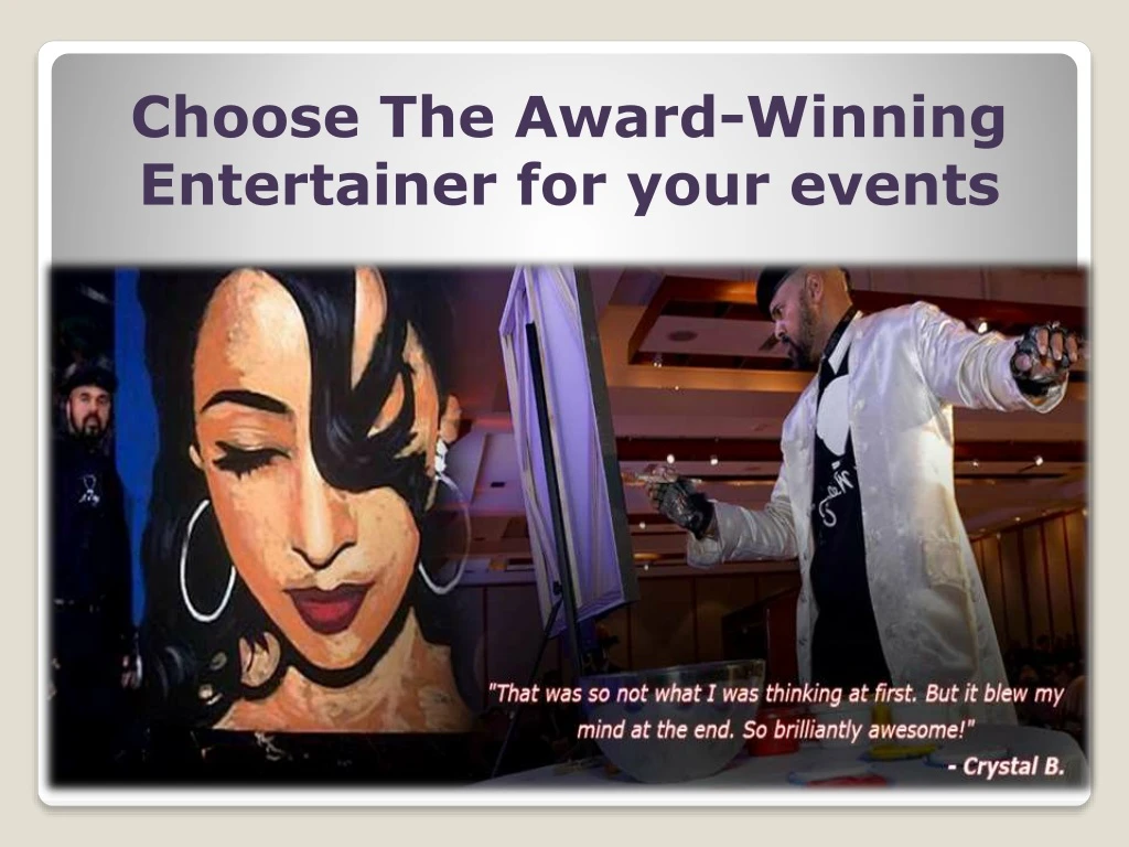choose the award winning entertainer for your