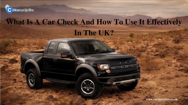 What Is A Car Check And How To Use It Effectively In The UK?