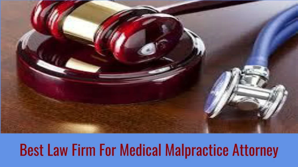 best law firm for medical malpractice attorney