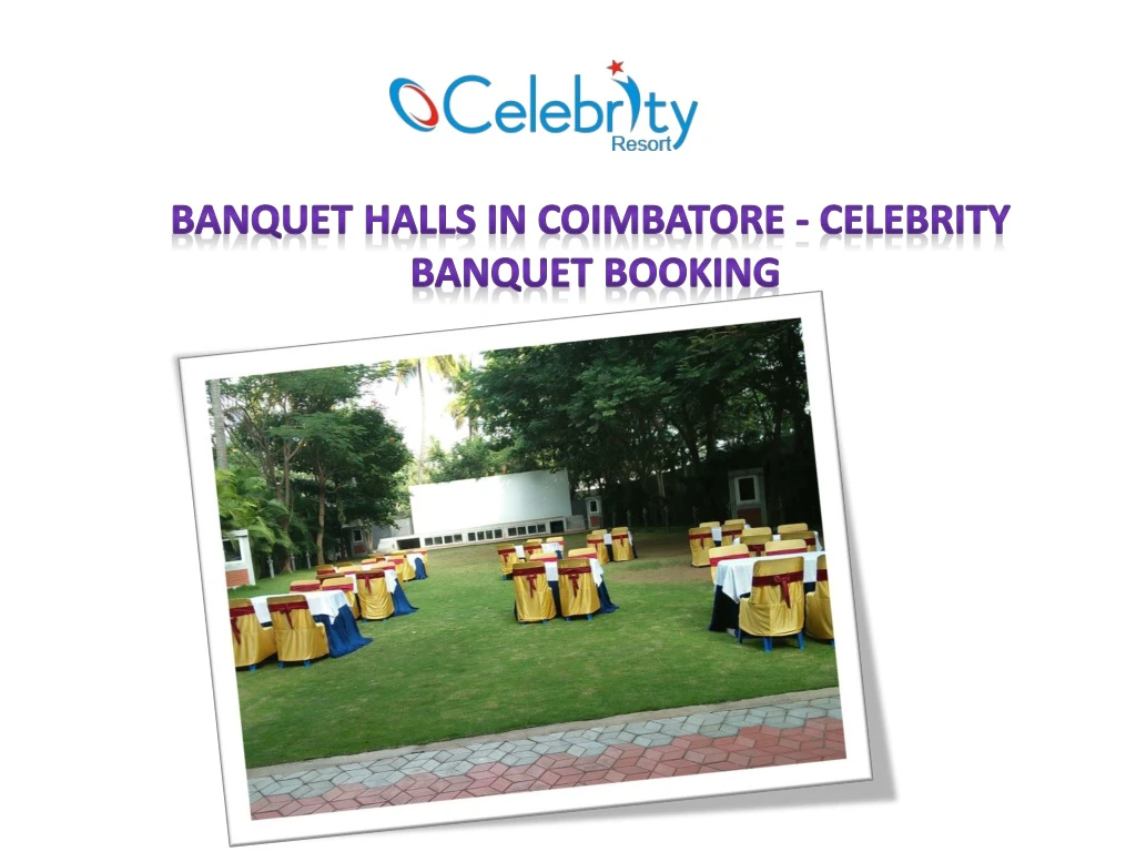 banquet halls in coimbatore celebrity banquet
