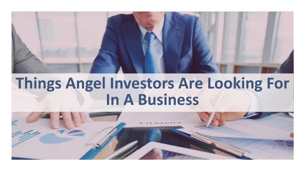 things angel investors are looking