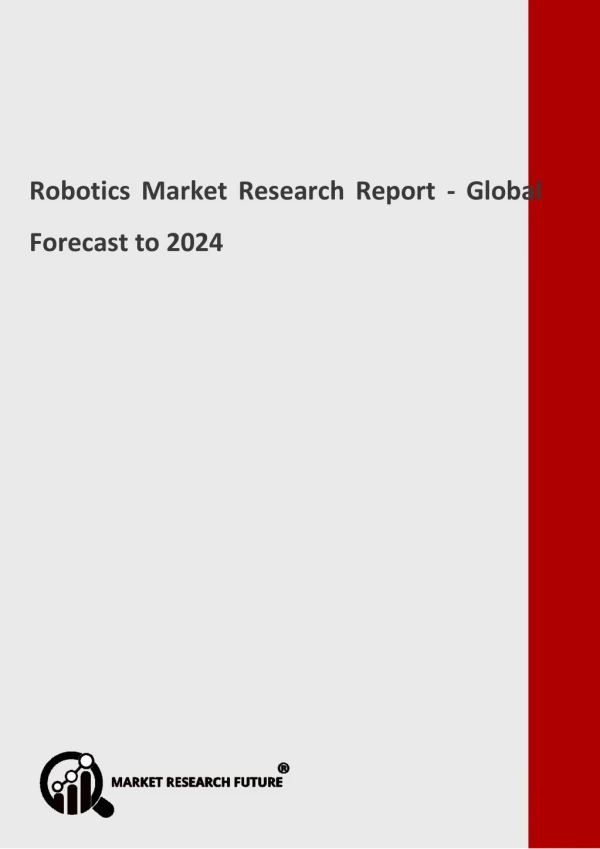 Robotics Market Review, In-Depth Analysis, Research, Forecast to 2024