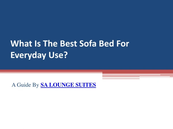 What Is The Best Sofa Bed For Everyday Use?